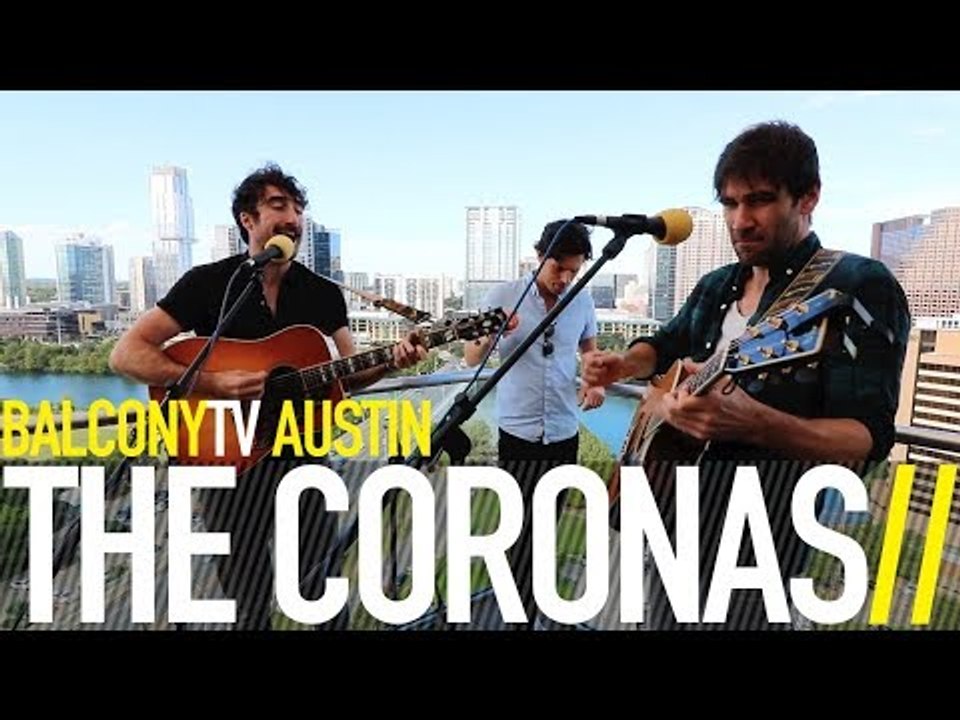 THE CORONAS - WE COULDN'T FAKE IT (BalconyTV)
