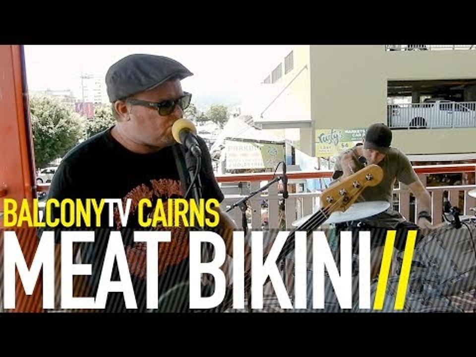 MEAT BIKINI - SHITKICKER (BalconyTV)