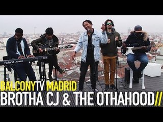 BROTHA CJ & THE OTHAHOOD - WAY OUT (BalconyTV)