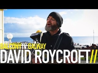 DAVID ROYCROFT - SKY HIGH (BalconyTV)