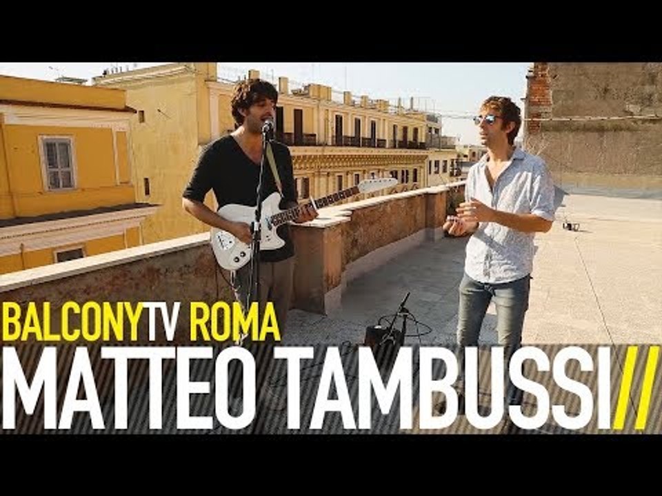 MATTEO TAMBUSSI - METROSONG (BalconyTV)