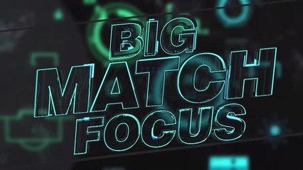 Download Video: Big Match Focus - Liverpool vs Manchester United