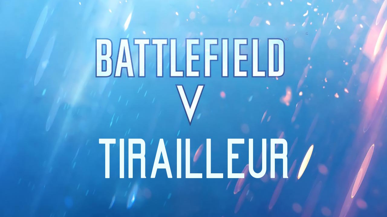 Battlefield 5 - tirailleur (story)