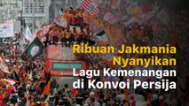 Kemeriahan Konvoi Persija, Jakmania : Champione, Ole Ole Ole