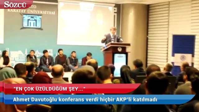Ahmet Davutoğlu konferans verdi hiçbir AKP’li katılmadı