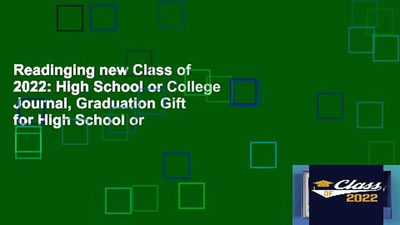 Readinging new Class of 2022: High School or College Journal, Graduation Gift for High School or