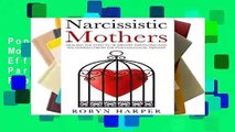 Popular Narcissistic Mothers: Healing the Effects of Abusive Parenting and Recovering From the