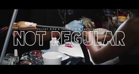 Philthy Rich feat Yhung TO & Guapdad 4000 "Not Regular"
