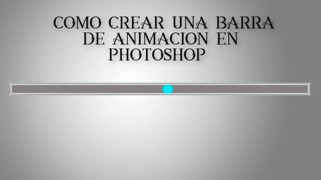 COMO CREAR UNA BARRA ANIMADA EN ADOBE PHOTOSHOP