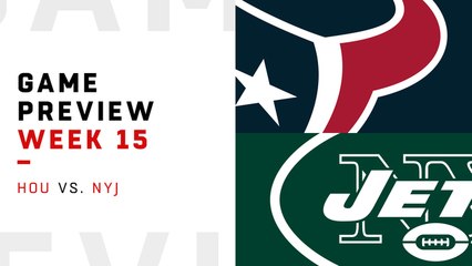 Texans vs. Jets preview | Week 15