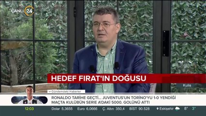 Hedef Fırat'ın doğusu