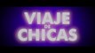 VIAJE DE CHICAS (2017) Trailer - SPANISH
