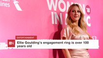 Ellie Goulding's Engagement Ring Is Much Older Than She Is
