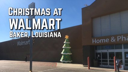 Christmas Comes to Walmart in Baker, Louisiana