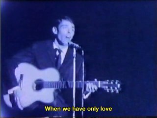 Jacques Brel Quand On N'a Que L'Amour1958 English subtitles