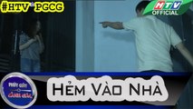 PHÚT GIÂY CẢNH GIÁC | Hẻm vào nhà | #HTV PGCG