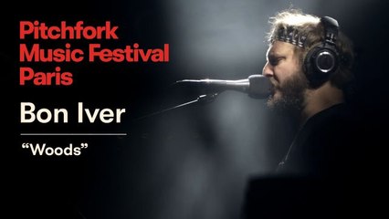 Bon Iver | “Woods” | Pitchfork Music Festival Paris 2018