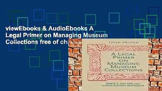 viewEbooks & AudioEbooks A Legal Primer on Managing Museum Collections free of charge