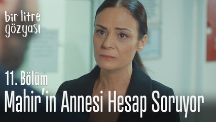 Mahir'in annesi hesap soruyor - Bir Litre Gözyaşı 11. Bölüm