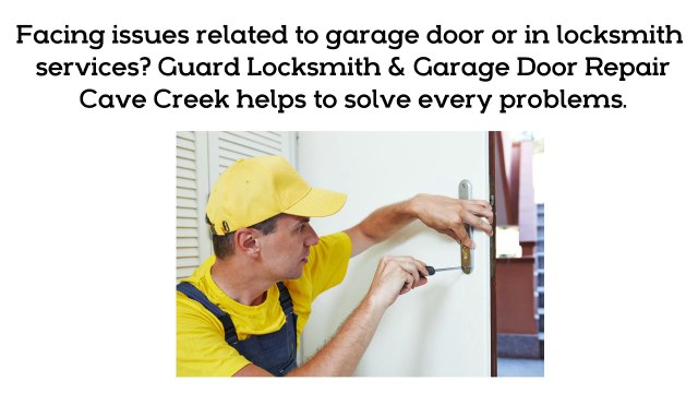 Guard Locksmith & Garage Door Repair Cave Creek - Trustworthy Local Services