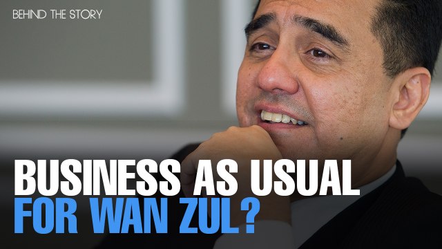 BEHIND THE STORY: Business as usual for Wan Zul?