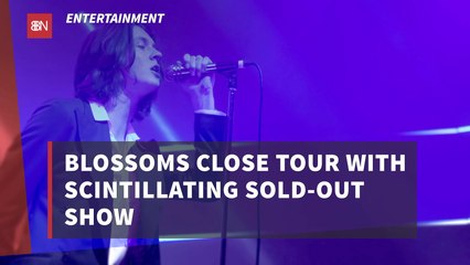 Blossoms Had A Sold Out Tour