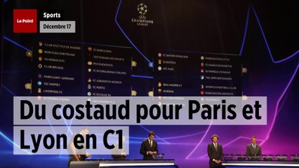 Du costaud pour Paris et Lyon en C1