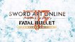 Sword Art Online : Fatal Bullet Complete Edition - Trailer