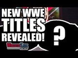 BIG WWE Rumor KILLER! New WWE Championships DEBUT! | WrestleTalk News Dec. 2018