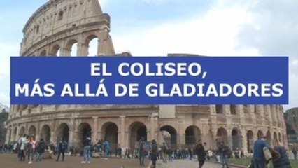 El Coliseo muestra su historia más allá de los gladiadores