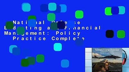 National Defense Budgeting and Financial Management: Policy   Practice Complete