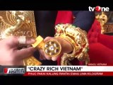 Crazy Rich Vietnam, Pakai Perhiasan Emas Seberat 13 Kilogram