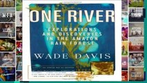 New E-Book One River: Explorations and Discoveries in the Amazon Rain Forest P-DF Reading