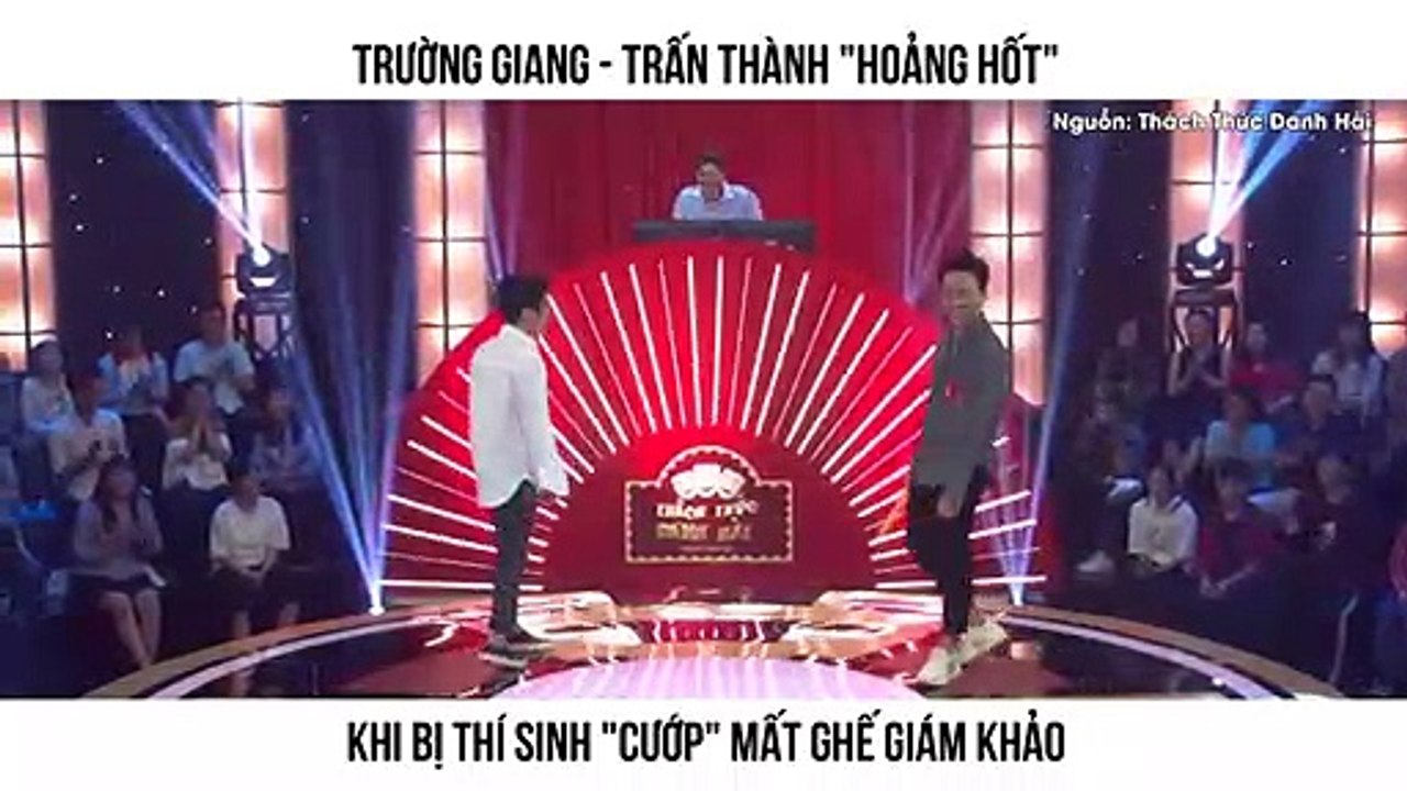 TRƯỜNG GIANG - TRẤN THÀNH "HOẢNG HỐT" KHI BỊ THÍ SINH "CƯỚP" MẤT GHẾ GIÁM KHẢO