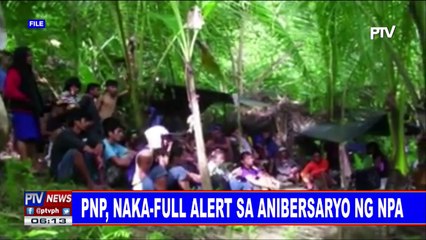 PNP, naka-full alert sa anibersaryo ng NPA