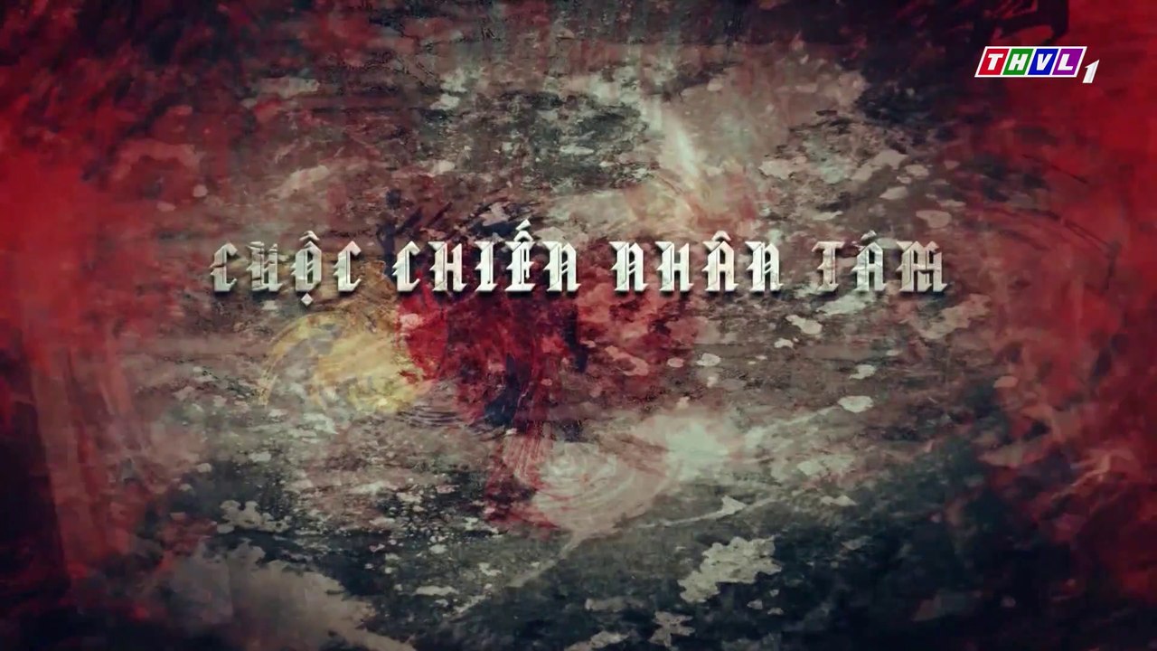 Cuộc Chiến Nhân Tâm Tập 16 - Phim Việt Nam