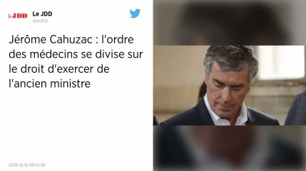 Jérôme Cahuzac veut exercer comme généraliste en Corse, le Conseil national de l’Ordre saisi.