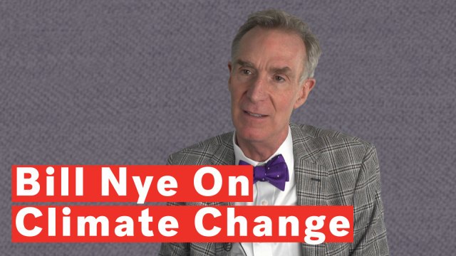 Bill Nye's Beef With Climate Change Deniers