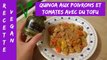 Recette 7 - Quinoa / poivrons / tomates / tofu VEGAN (12 janvier 17)