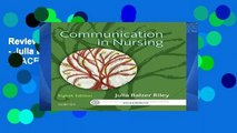 Review  Communication in Nursing, 8e - Julia Balzer Riley RN  MN  AHN-BC  REACE