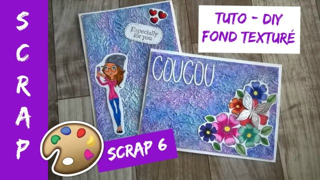 Scrap 6 - DIY/TUTO fond Mix Média / Scrapbooking / Carterie (20 janvier 17)