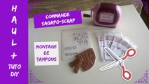 Scrap - Haul Sagapo-scrap   Tuto/DIY Montage de tampons sur mousse