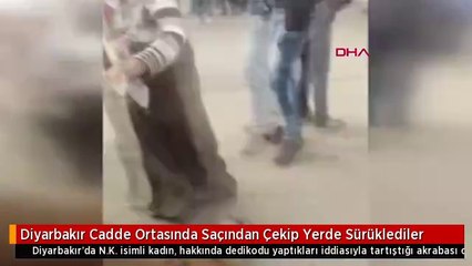 Diyarbakır'da Akrabaları ile Tartışma Yaşayan Kadın, Sokak Ortasında Dövülerek, Yerde Sürüklendi
