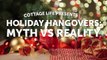 7 myths about holiday hangovers