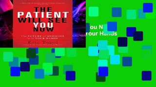Review  The Patient Will See You Now: The Future of Medicine Is in Your Hands - Eric Topol