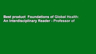 Best product  Foundations of Global Health: An Interdisciplinary Reader - Professor of