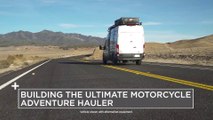 We Set Out To Build The Ultimate Motorcycle Adventure Hauler Using A Ford Transit Van