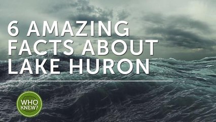 6 amazing facts about Lake Huron