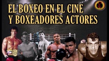 El boxeo en el cine y boxeadores actores