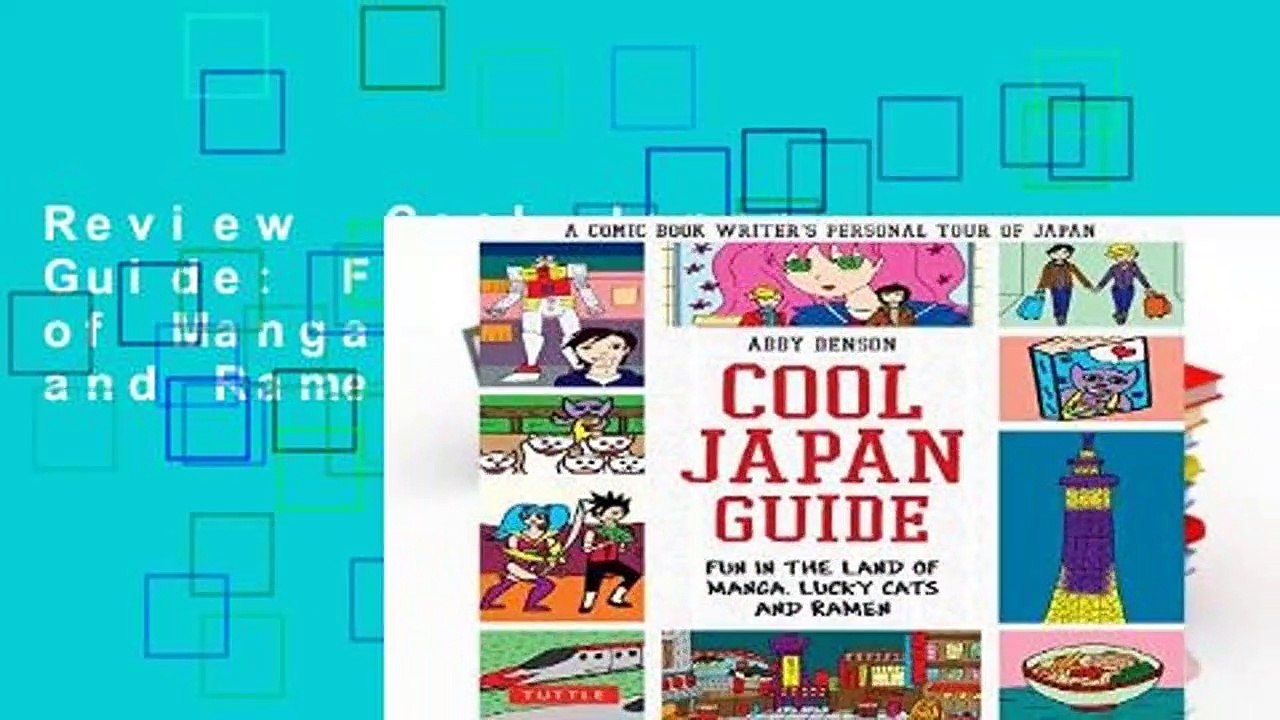 Review  Cool Japan Guide: Fun in the Land of Manga, Lucky Cats and Ramen - Abby Denson